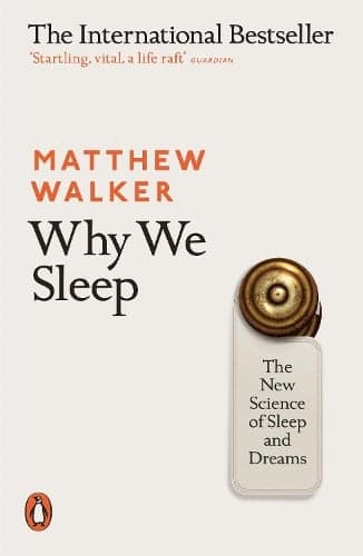 Why We Sleep — Matthew Walker