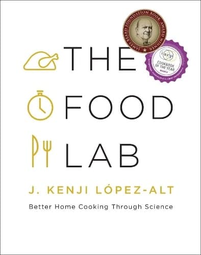 The Food Lab — J. Kenji Lopez-Alt